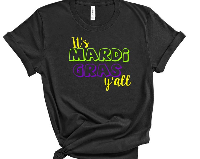 Adult Mardi Gras shirt - kids mardi gras shirt mardi gras shirt - Unisex mardi gras shirt- It's mardi gras y'all- INFANT through ADULT sizes