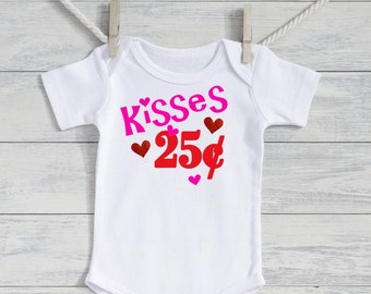 Baby girl valentine Toddler Girl valentine shirt Baby Valentines Day outfit - kisses 25 cents - valentines Outfit- Top only