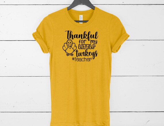 Teacher Thanksgiving, Fall Teacher, Thankful For My Little T-Shirt Teacher Thanksgiving, Fall Teacher, Thankful For My Little T-Shirt
