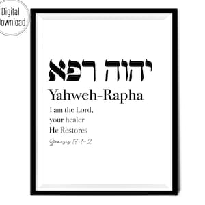 Puede incluir: Una impresión en blanco y negro enmarcada con texto hebreo y la frase en inglés "Yahweh-Rapha". El texto incluye la frase "I am the Lord, your healer, He Restores" y la referencia "Genesis 17:1-2."