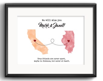 May include: A watercolor illustration of the states of California and Illinois with hearts over each state and a dotted line connecting them. The text reads "We will miss you Mark & Janet! True friends are never apart, maybe in distance, but never at heart."