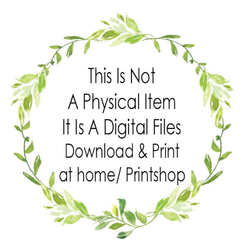 May include: A green leafy wreath with the text "This Is Not A Physical Item It Is A Digital Files Download & Print at home/ Printshop" in the center.