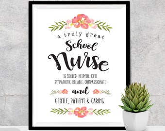 May include: A printable quote about a school nurse. The quote reads "a truly great School Nurse is skilled, helpful, kind, sympathetic, reliable, compassionate and gentle, patient & caring." The quote is surrounded by pink and green floral illustrations.