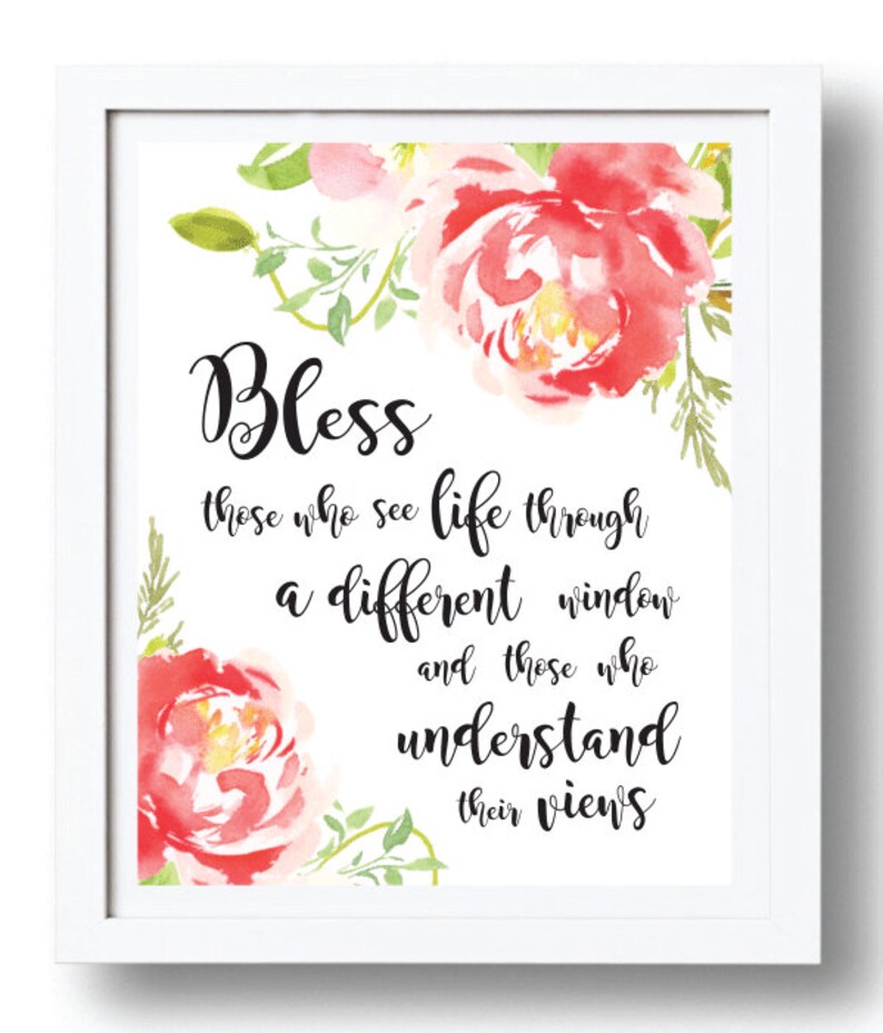 Puede incluir: Una impresi&oacute;n enmarcada en blanco con un dise&ntilde;o floral de acuarela y el texto "Bless those who see life through a different window and those who understand their views."