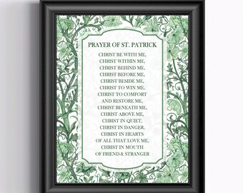 May include: A framed print featuring the "Prayer of St. Patrick" in elegant script. The text is centered on a white background, framed by a decorative border of green floral patterns. The frame is black.