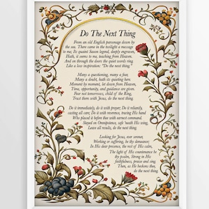 May include: Framed print with the text "Do The Next Thing" in an ornate, floral border. The text is in a classic font, surrounded by detailed botanical illustrations in shades of red, blue, and gold. The frame is white.