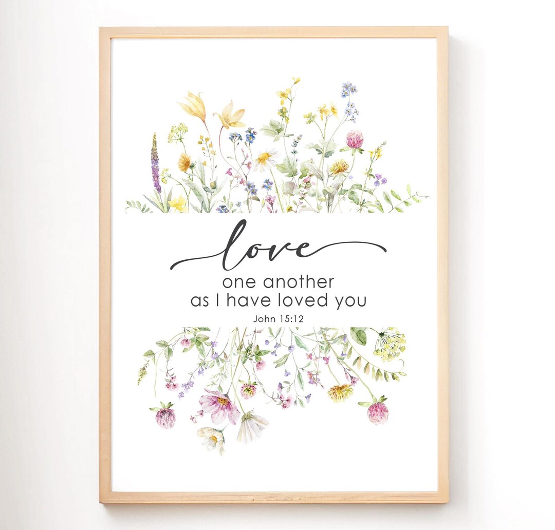 Floral Bible Verse Print, Love One Another Scripture Art (digital ...