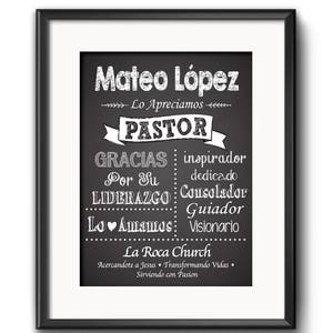 May include: Black and white chalkboard style print with the text "Mateo Lopez - Lo Apreciamos - PASTOR" and a list of words describing the person, including "inspirador", "dedicado", "Consolador", "Guiador", and "Visionario". The text "La Roca Church" is at the bottom of the print, with the tagline "Acercandote a Jesus - Transformando Vidas - Sirviendo con Pasion".
