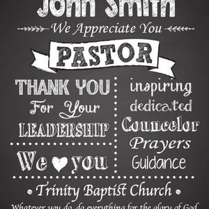 May include: A black chalkboard with white chalk writing that says "John Smith" and "We Appreciate You" with a banner that says "Pastor". Below the banner are the words "Thank You", "For Your", "Leadership", "We", a heart symbol, "You", "Trinity Baptist Church", and "Whatever you do, do everything for the glory of God. Corinthians 10:31".  The words "inspiring", "dedicated", "Councelor", "Prayers", and "Guidance" are written on the right side of the chalkboard.
