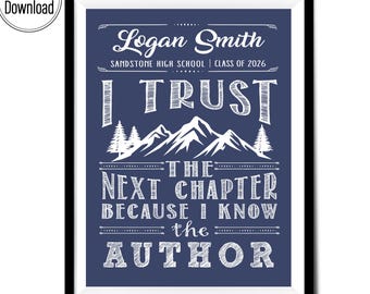 May include: A framed digital download print with a navy blue background and white text. The text reads "Logan Smith, Sandstone High School, Class of 2026." The print also says "I Trust The Next Chapter Because I Know The Author."