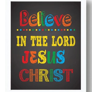 Believe in the Lord Jesus Christ. Christian chalkboard Wall Art. Children&#39;s Room Decor. Kids Room Decor. Rainbow.  Scripture. Nursery Decor.