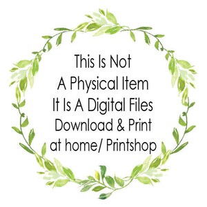 May include: A green leafy wreath with the text "This Is Not A Physical Item It Is A Digital Files Download & Print at home/ Printshop" in the center.