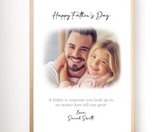 May include: Framed print with a photograph of a father and child, with the text "Happy Father's Day." The print includes the quote, "A father is someone you look up to, no matter how tall you grow. Love, Sarah Smith."