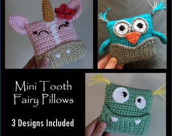 Mini Tooth Fairy Pillow Crochet Pattern... 3 designs ... UNICORN, OWL, MONSTER ... Instant Download
