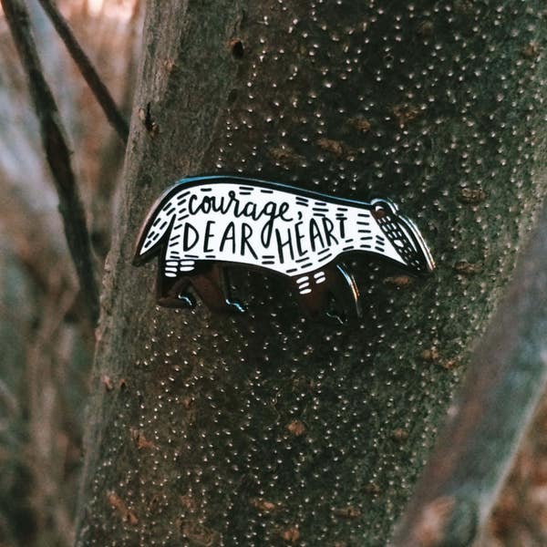 Courage Dear Heart badger enamel pin