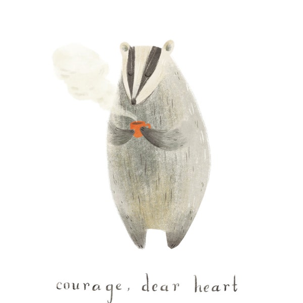 courage, dear heart 6x5" CS Lewis quote badger print