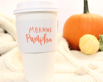 Morning Pumpkin Coffee Sleeves  Hand Lettered Design ~ Pumpkin Spice Coffee Klutch wrap Fall Autumn sleeves