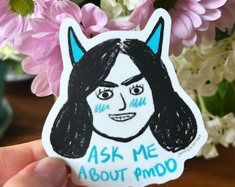 Ask Me About PMDD sticker