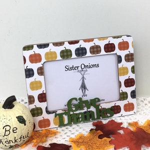 Give Thanks Decoupaged Embellished 4x6 inch Pumpkin Picture Frame Autumn Colors Autumn Decor Frame Thanksgiving Decor Housewarming Gift