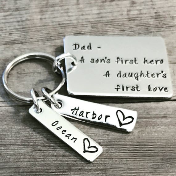 A Son's First Hero, A Daughter's First Love, Hand Stamped Keychain