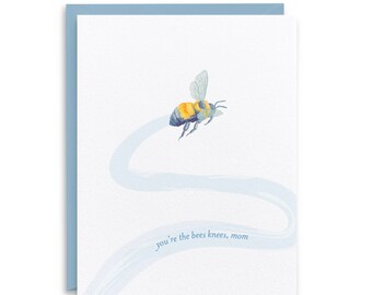 You're The Bees Knees Greeting Card for Mom Mother's Day