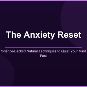 The Anxiety Reset