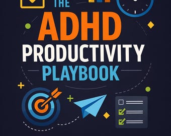 The ADHD Productivity Playbook