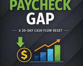 The Paycheck Gap: A 30-Day Cash Flow Reset