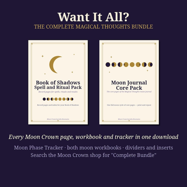 May include: A digital bundle featuring two cream-colored covers titled Book of Shadows Spell and Ritual Pack and Moon Journal Core Pack. The text reads Want It All? The Complete Magical Thoughts Bundle, with moon phase graphics and stars.