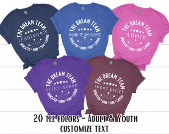 Custom Work Team Shirts, Office Dream Team Tees, Customize Company Team T-Shirts, Leadership Admin Teacher Team Shirts, Office Squad Tshirts