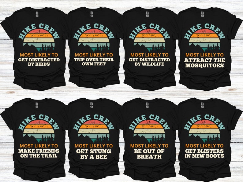 May include: Set of eight black t-shirts with a retro sunset graphic and the text "HIKE CREW" and a humorous description of each hiker's personality.