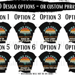 May include: Twenty design options for a black t-shirt with a vintage style mountain scene and the text "HIKE CREW". Each design features a different funny saying about hiking.  The text "WATERMARK WILL NOT BE ON SHIRT" is at the bottom of the image.