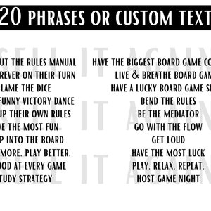 May include: A black and white graphic with 20 phrases about board games. The phrases include "Break out the rules manual", "Take forever on their turn", "Have the biggest board game collection", "Live & breathe board games", "Have a lucky board game shirt", "Bend the rules", "Be the mediator", "Go with the flow", "Get loud", "Have the most luck", "Play. Relax. Repeat.", and "Host game night".