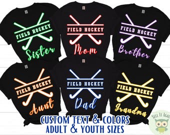 Custom Family Field Hockey Shirts, Field Hockey Mom Shirt, Field Hockey Dad, Gift for Field Hockey Player, School Team, Men Women Girls Boys