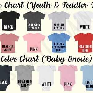 May include: Color chart showing different color options for youth and toddler t-shirts and baby onesies.  Colors include black, dark grey heather, athletic heather, white, heather mauve, pink, heather columbian blue, heather red, heather grey, and light blue.