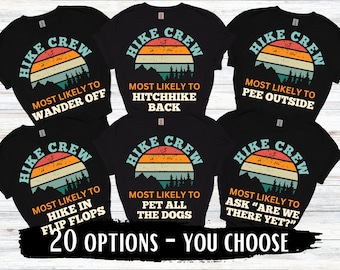 Matching Friends Hiking Trip Tees, Group Hike Shirt, Funny Most Likely To, Retro Hiking Shirt, Gift for Hiker, Custom Personalized T-Shirt