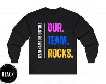 Custom Company Team Long Sleeve Shirts, Company Team Shirt, Custom Work Team Shirts, Coworker Teammate T-Shirt, Dream Team Name, Sweatshirt