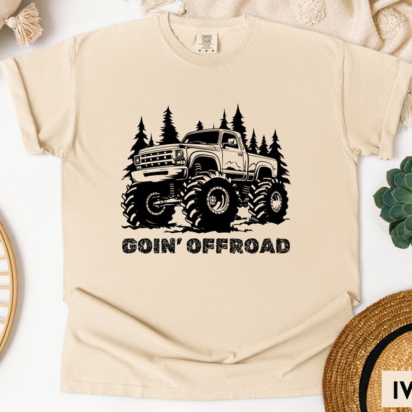 Goin' Offroad Lifted Truck Shirt Comfort Colors Graphic Tee Gift for Big Truck Owner Muddin Shirt Mud Racing Big Truck Redneck Gift for Men