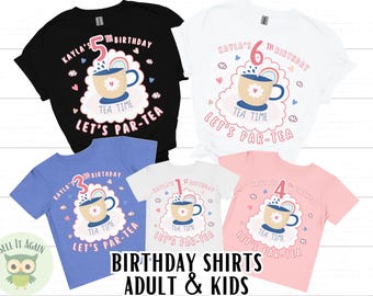 Custom Tea Party Birthday Party Shirts, Any Age Kids Birthday Par-Tea, Birthday Tea Time, Matching Family Outfits, Tea Cup, Pink Girls Theme