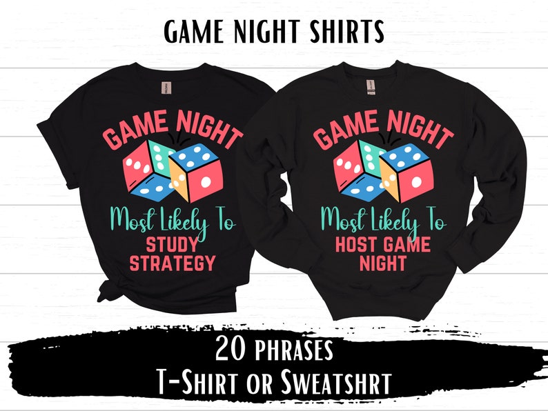 May include: Two black t-shirts with a dice graphic and the text "Game Night Most Likely To" with different phrases on each shirt. The first shirt says "Study Strategy" and the second shirt says "Host Game Night".