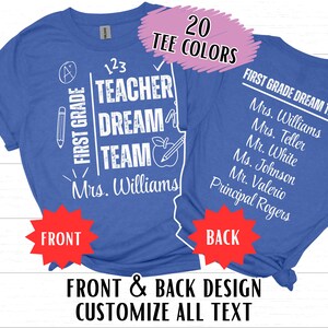May include: Blue t-shirt with white text and graphics. The front says "First Grade Teacher Dream Team Mrs. Williams" with school-themed illustrations. The back says "First Grade Dream Team" with a list of names. A pink banner says "20 Tee Colors".