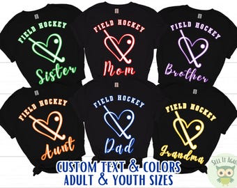 Custom Family Field Hockey Shirts, Field Hockey Mom Shirt, Field Hockey Dad, Gift for Field Hockey Player, School Team, Men Women Girls Boys