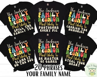 Funny Family Reunion Shirts, 20 Phrases, Custom Name or Family Name, Keepsake Family Reunion Gift, Adults Kids Baby Tees, S-3XL