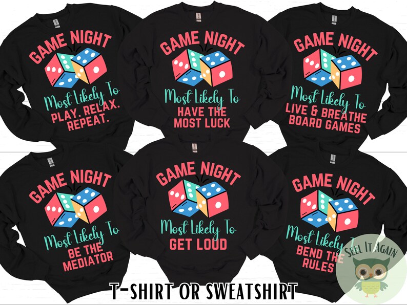 May include: Six black long-sleeved shirts with a white graphic of dice and the text "Game Night" and "Most Likely To" followed by a different phrase on each shirt. The phrases are: "Play. Relax. Repeat.", "Be the Mediator", "Have the Most Luck", "Get Loud", "Live & Breathe Board Games", and "Bend the Rules".