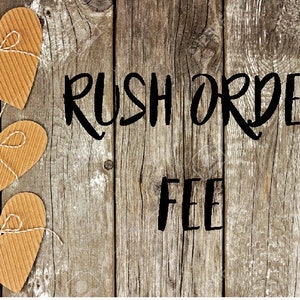 RUSH ORDER FEE