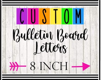 8 INCH Custom Bulletin Board Letters Cutouts / Bulletin Board Decor / Wall Decor / Teachers Bulletin Board / Custom Quote Letters Cutouts