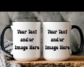 Custom Text Coffee Mug, Customizable Coffee Cup, Personalize Text Mug with Your Words, Ceramic Quote Coffee Mug, Christmas / Birthday Gift