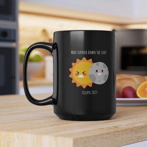 Funny Parcial Solar Eclipse Black Mug, Gift for Eclipse Lovers, Eclipse Day Present, Family or Friend Gift, Office Coworkers Gift