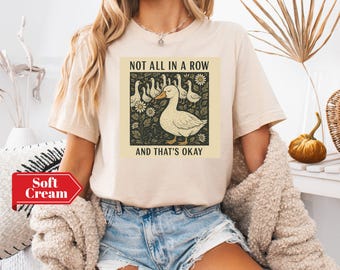 Sarcastic Ducks Not in A Row and That's Okay Shirt, Funny Vintage Retro Animal Shirt, Gift Mama Duck Graphic Tee, Cottagecore Gift for Mom
