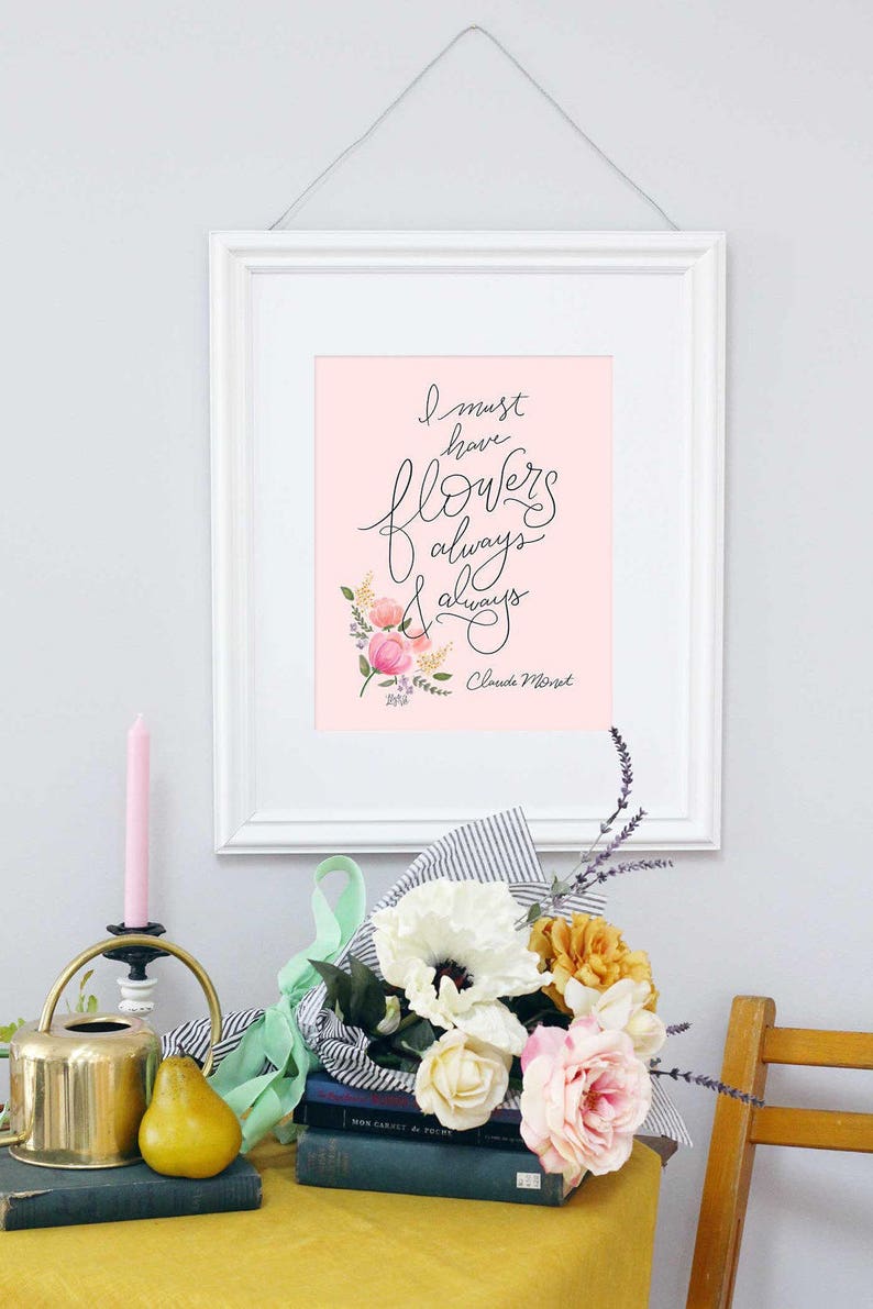 I Must Have Flowers Always and Always Claude Quote Etsy